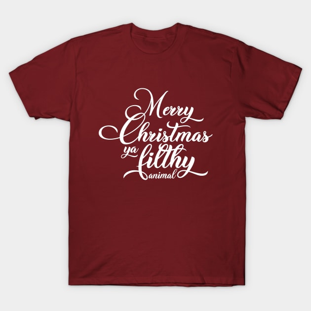 Merry Christmas Ya filthy animal T-Shirt by Doswork